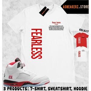 Shirt To Match Aj 5 Og Fire Red Matching Tee Fearless T-Shirt